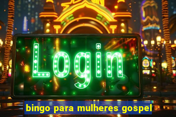 bingo para mulheres gospel